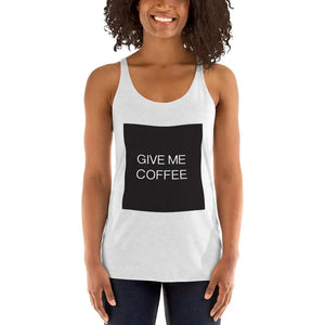 Open image in slideshow, GIVE ME COFFEE by Coffee Religion Women&#39;s Racerback Yoga Tank T-Shirt - COFFEE RELIGION
