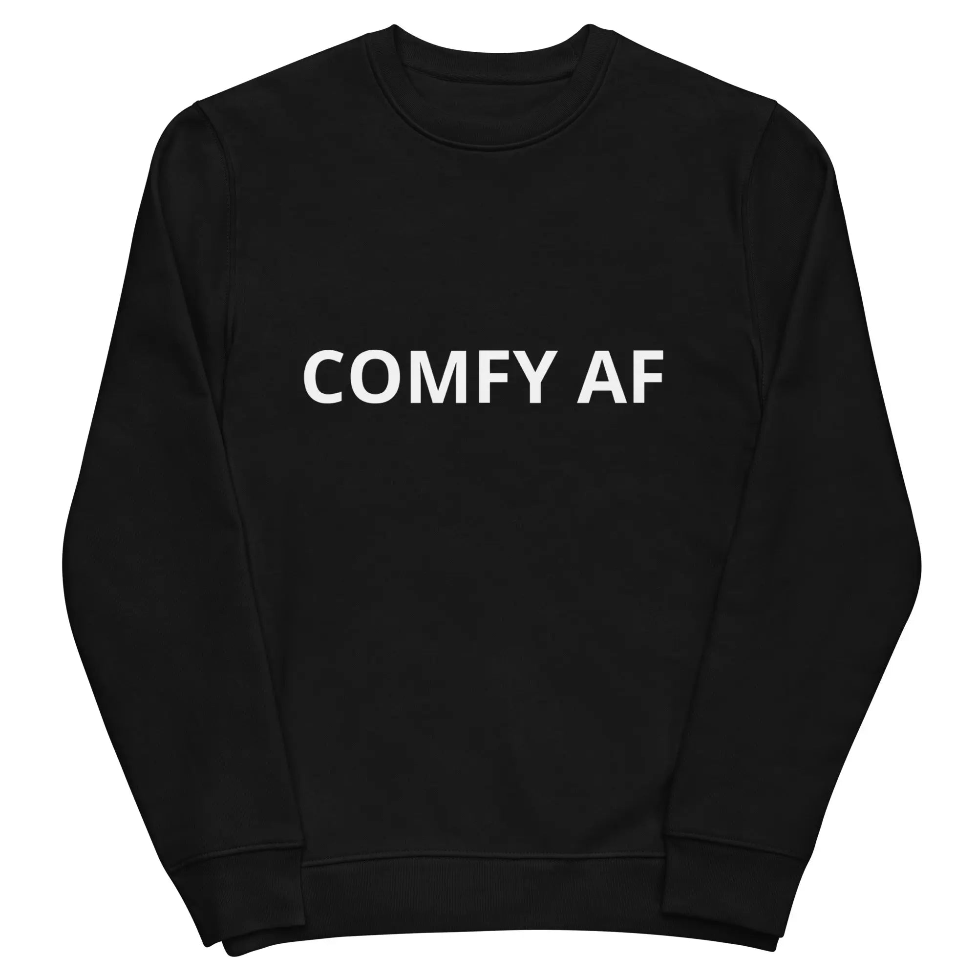 COMFY AF Men's Woman's eco sweatshirt by Coffee Religion in Black