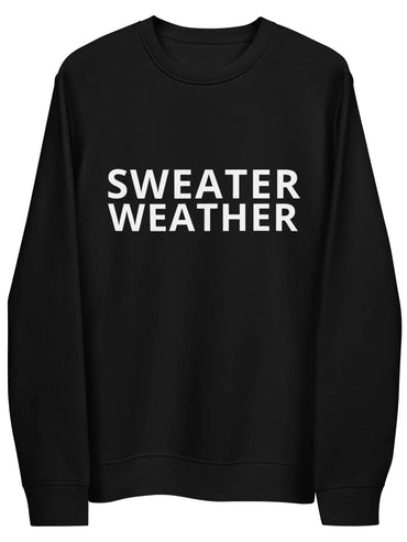 Sweater Weather men's woman's sweatshirt black
